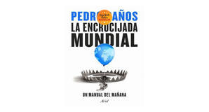 Digital reading La encrucijada mundial: Un manual del ma?ana by Pedro Ba?os - 