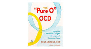 Audiobook downloads  Pure O  OCD: Letting Go of Obsessive Thoughts with Acceptance and Commitment Th - 