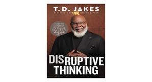 Digital bookstores Disruptive Thinking: A Daring Strategy to Change How We Live, Lead, and Love by T - 