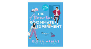 PDF downloads The American Roommate Experiment (Spanish Love Deception, #2) by Elena  Armas - 