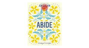 Free eBook downloads Abide - Bible Study Book with Video Access: A Study of 1, 2, and 3 John by Jen  - 