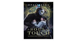 Online libraries A Soul to Touch (Duskwalker Brides, #3) by Opal Reyne - 