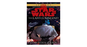 Kindle books The Last Command (Star Wars: The Thrawn Trilogy, #3) by Timothy Zahn - 