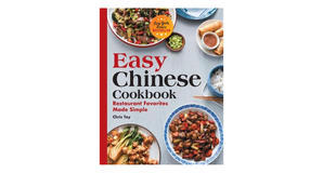 eBook downloads Easy Chinese Cookbook: Restaurant Favorites Made Simple by Chris Toy - 