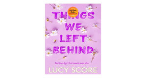(Download Now) [PDF/BOOK] Things We Left Behind (Knockemout, #3) by Lucy Score Full Access - 
