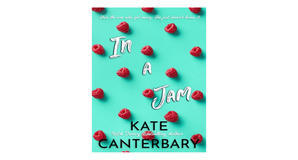(Read) [PDF/KINDLE] In a Jam by Kate Canterbary Free Download - 