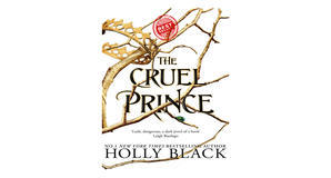 (How To Download) [PDF/KINDLE] The Cruel Prince (The Folk of the Air, #1) by Holly Black Full Page - 