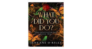(Read) [PDF/EPUB] What Did You Do? (Infatuated Fae, #2) by Jeneane O'Riley Free Download - 