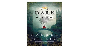 (Download Now) [PDF/KINDLE] One Dark Window (The Shepherd King, #1) by Rachel Gillig Full Access - 