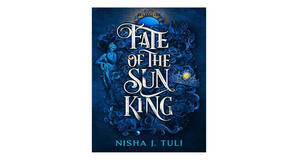 (Reads) [PDF/BOOK] Fate of the Sun King (Artefacts of Ouranos, #3) by Nisha J. Tuli Full Access - 