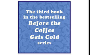 (Get Now) Before Your Memory Fades (Before the Coffee Gets Cold, #3) (KINDLE) - 