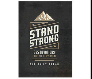 (*Read Online) Stand Strong: 365 Devotions for Men by Men (PDF) - 