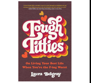 [Download Now] Tough Titties: On Living Your Best Life When You're the F-ing Worst [EPUB] - 