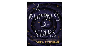 Online libraries A Wilderness of Stars by Shea Ernshaw - 