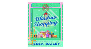Online libraries Window Shopping by Tessa Bailey - 
