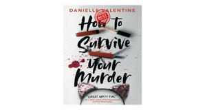 eBook downloads How to Survive Your Murder by Danielle Valentine - 