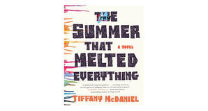 Online libraries The Summer That Melted Everything by Tiffany   McDaniel - 