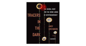 Online libraries Tracers in the Dark: The Global Hunt for the Crime Lords of Cryptocurrency by Andy  - 