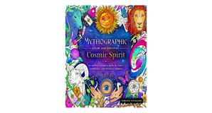 Audiobook downloads Mythographic Color and Discover: Cosmic Spirit: An Artist's Coloring Book of Tar - 