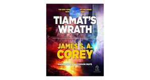 PDF downloads Tiamat's Wrath (The Expanse, #8) by James S.A. Corey - 