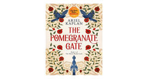 eBook downloads The Pomegranate Gate (The Mirror Realm Cycle #1) by Ariel Kaplan - 