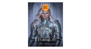 (Reads) [PDF/KINDLE] The Throne of Honor and Blood (The Mortal Fates, #2) by J.  Bree Full Page - 