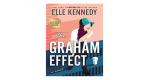 (How To Read) [PDF/KINDLE] The Graham Effect (Campus Diaries, #1) by Elle Kennedy Full Access - 