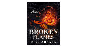 (Download Now) [PDF/KINDLE] Broken Flames by M.K. Ahearn Free Download - 