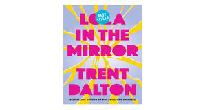 (How To Download) [PDF/EPUB] Lola in the Mirror by Trent Dalton Full Page - 