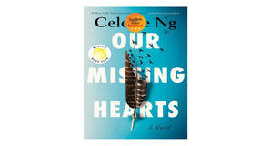 (How To Download) [PDF/EPUB] Our Missing Hearts by Celeste Ng Free Read - 