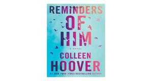 (Reads) [PDF/BOOK] Reminders of Him by Colleen Hoover Free Download - 