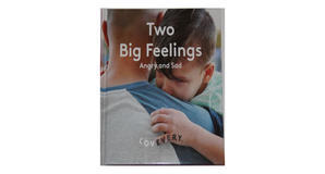 (How To Download) [PDF/BOOK] Two Big Feelings: Angry and Sad by Marta Drew Full Page - 