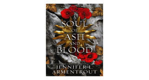 (Downloads) [EPUB\PDF] A Soul of Ash and Blood (Blood and Ash, #5) by Jennifer L. Armentrout Full Pa - 