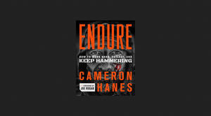(Get) Endure: How to Work Hard, Outlast, and Keep Hammering *ePub - 