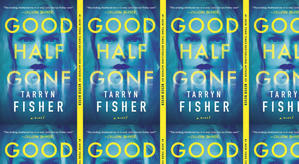 (Download) To Read Good Half Gone by : (Tarryn Fisher) - 