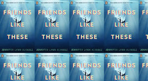 Get PDF Books Friends Like These by : (Jennifer Lynn Alvarez) - 