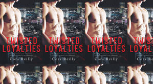 Download PDF (Book) Twisted Loyalties (The Camorra Chronicles, #1) by : (Cora Reilly) - 