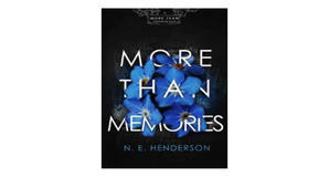 (Download) [PDF/KINDLE] More Than Memories by N.E. Henderson Full Page - 