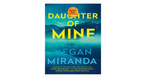 (Obtain) [EPUB\PDF] Daughter of Mine by Megan Miranda Free Download - 