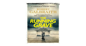 (Read) [PDF/BOOK] The Running Grave (Cormoran Strike, #7) by Robert Galbraith Full Page - 