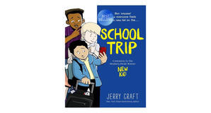 (Download Now) [EPUB\PDF] School Trip: A Graphic Novel (The New Kid) by Jerry Craft Full Access - 
