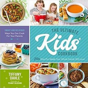 ebook read pdf The Ultimate Kids Cookbook One-Pot Meals Your Whole Family Will Love! [ebook] read pd - 