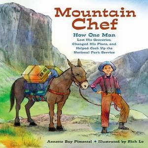 Ebook PDF Mountain Chef How One Man Lost His Groceries  Changed His Plans  and Helped Cook Up the Na - 