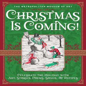 [ebook] read pdf Christmas Is Coming! Celebrate the Holiday with Art  Stories  Poems  Songs  and Rec - 