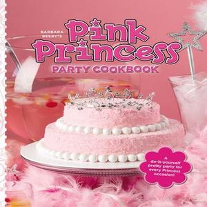 Ebook PDF Barbara Beery's Pink Princess Party Cookbook PDFREAD - 