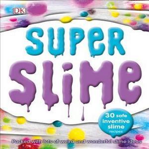 READ [PDF] Super Slime 30 Safe and Inventive Slime Recipes ebook read pdf - 