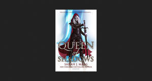 (Get) Queen of Shadows (Throne of Glass, #4) *eBooks - 