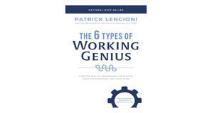 (Read) [PDF/BOOK] The 6 Types of Working Genius by Patrick Lencioni Free Download - 