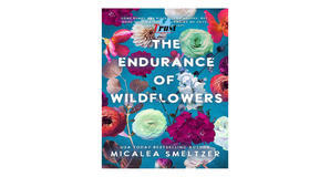 (Download Now) [PDF/EPUB] Endurance of Wildflowers (Wildflower Duet, #2.5) by Micalea Smeltzer Free  - 