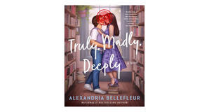 (Get) [PDF/KINDLE] Truly, Madly, Deeply by Alexandria Bellefleur Free Read - 
